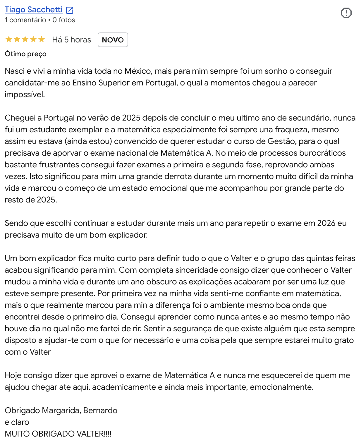 Avaliacao Google 5 estrelas de Tiago Sacchetti: as explicacoes do Valter ajudaram no a passar o exame de Matematica A.